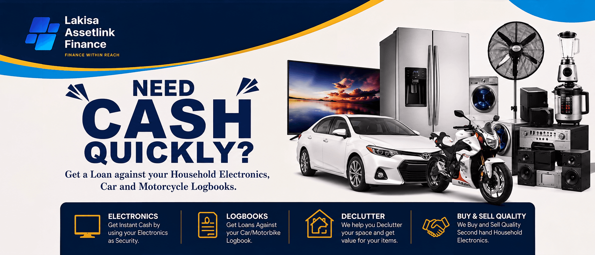 Lakisa Assetlink Finance — Need cash quickly? Get a loan against your household electronics, car or motorcycle logbook.